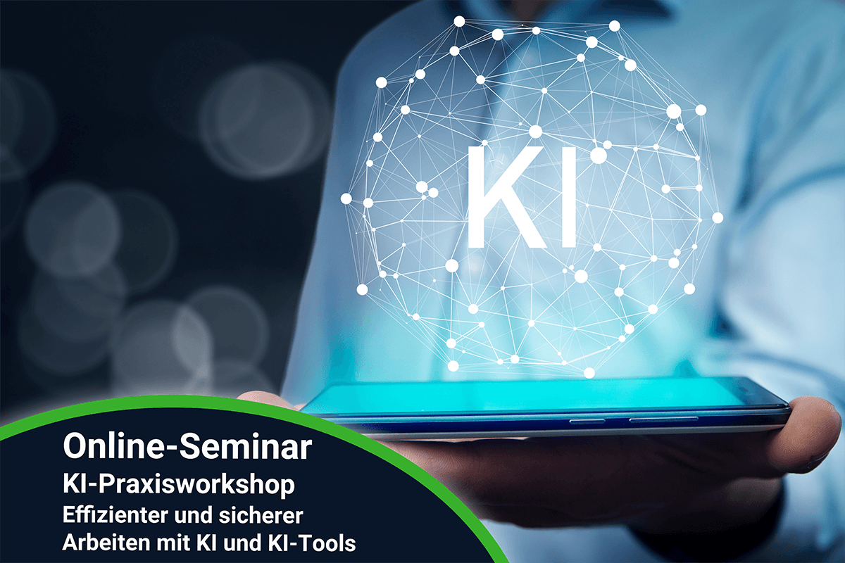KI-Praxisworkshop  – Effizienter und sicherer Arbeiten mit KI und KI-Tools  – online  – 05.03.2026