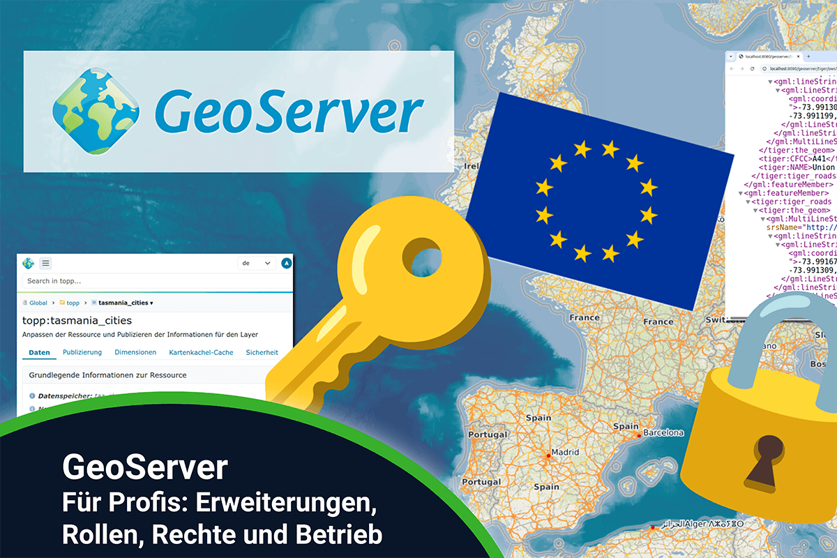GeoServer für Profis: Erweiterungen, Rollen, Rechte und Betrieb – online – 10.-11.09.2026